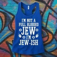 Im Not A Full Blooded Jew Im Jew Ish Funny Hanukkah Women's Tank Top thumb 3
