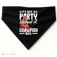 Its Not A Party Without A Crawfish Boil Gift USA-Made Doggie Bandana thumb 0