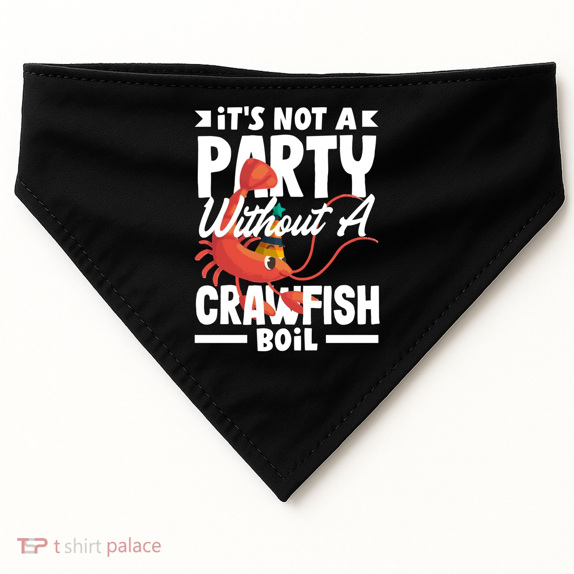 Its Not A Party Without A Crawfish Boil Gift USA-Made Doggie Bandana