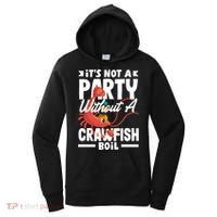 Its Not A Party Without A Crawfish Boil Gift Women's Hoodie thumb 0