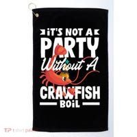 Its Not A Party Without A Crawfish Boil Gift Golf Towel thumb 0