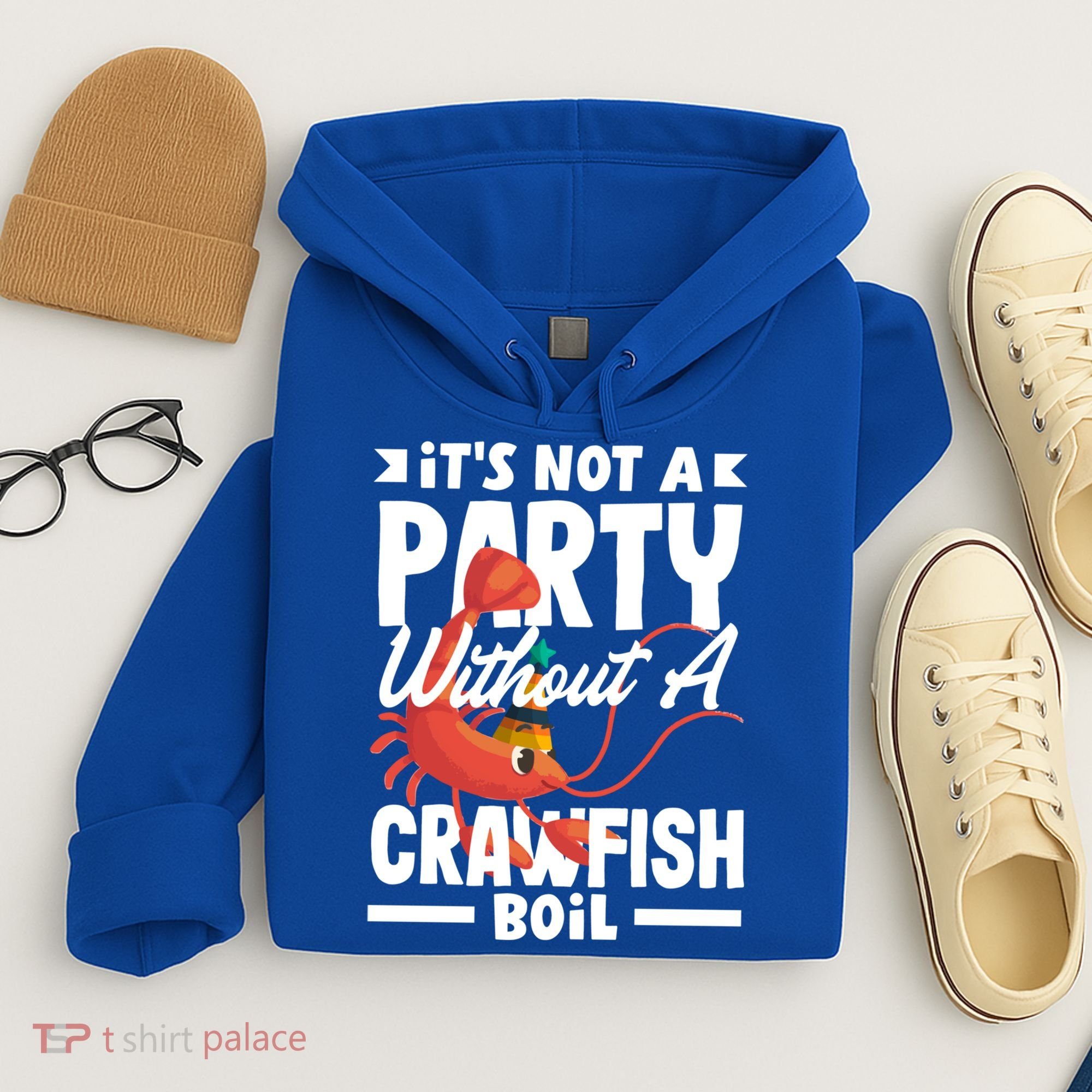 Its Not A Party Without A Crawfish Boil Gift Hoodie