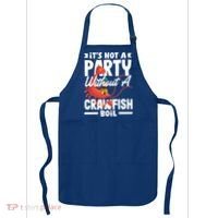 Its Not A Party Without A Crawfish Boil Gift Apron thumb 0