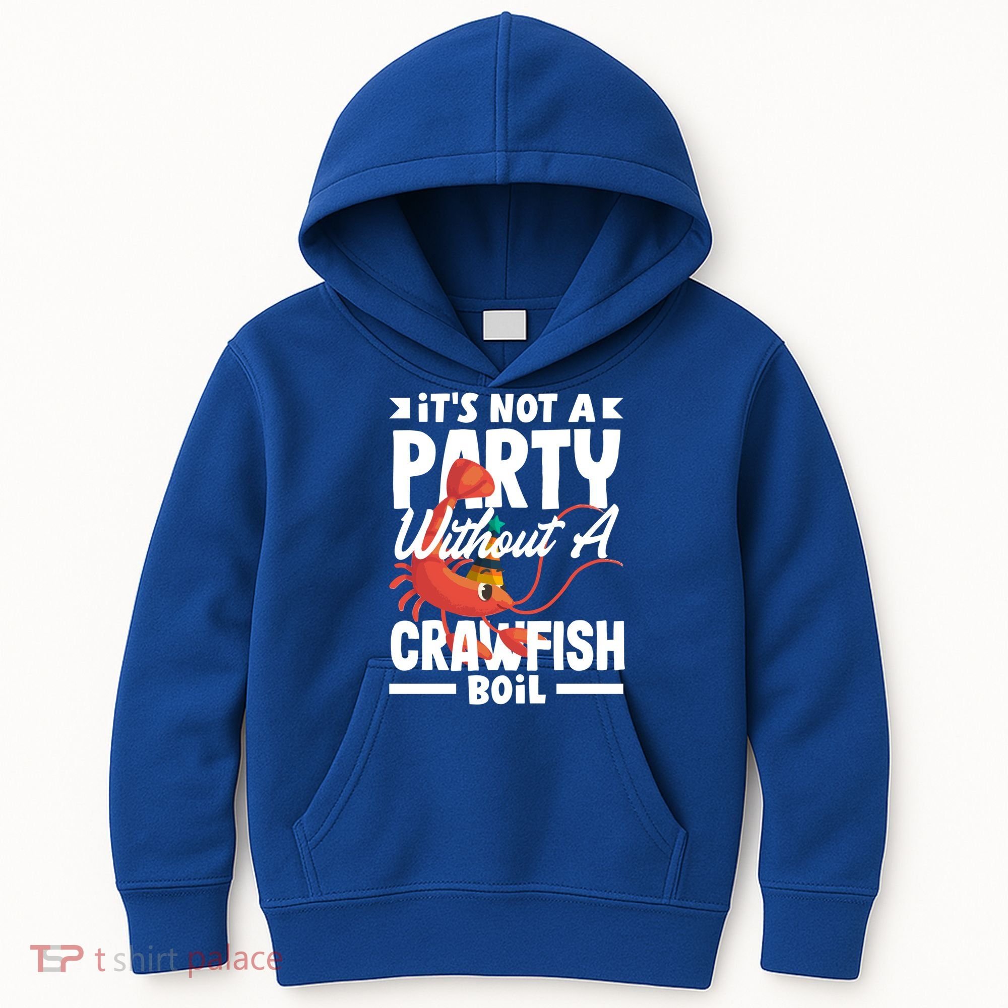 Its Not A Party Without A Crawfish Boil Gift Kids Hoodie
