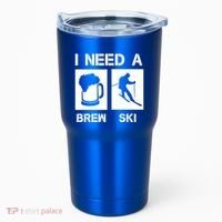 I Need A Brewski Funny Beer Ing Skier Ski Snowboarder Gift Tumbler thumb 0