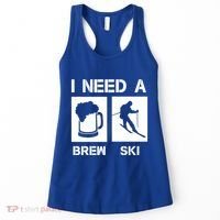 I Need A Brewski Funny Beer Ing Skier Ski Snowboarder Gift Women's Tank Top thumb 0