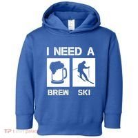 I Need A Brewski Funny Beer Ing Skier Ski Snowboarder Gift Toddler Hoodie thumb 0