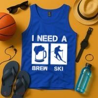 I Need A Brewski Funny Beer Ing Skier Ski Snowboarder Gift Tank Top thumb 4
