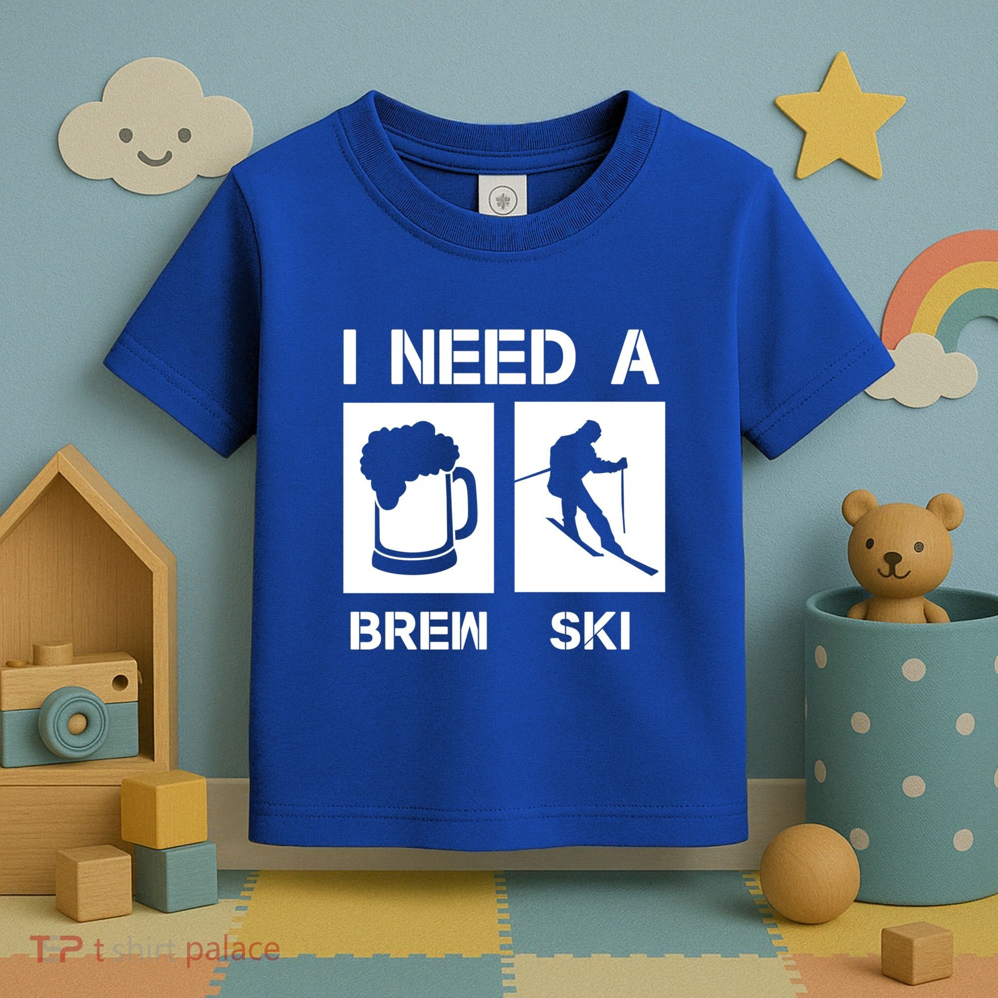 I Need A Brewski Funny Beer Ing Skier Ski Snowboarder Gift Toddler T-Shirt