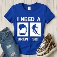 I Need A Brewski Funny Beer Ing Skier Ski Snowboarder Gift Women's T-Shirt thumb 3