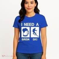 I Need A Brewski Funny Beer Ing Skier Ski Snowboarder Gift Women's T-Shirt thumb 4