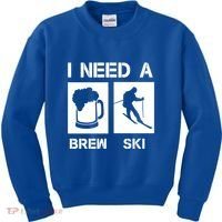 I Need A Brewski Funny Beer Ing Skier Ski Snowboarder Gift Kids Sweatshirt thumb 0