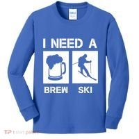 I Need A Brewski Funny Beer Ing Skier Ski Snowboarder Gift Kids Long Sleeve Shirt thumb 0