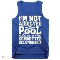 IM Not Addicted To Pool Funny Billiards Player 8 Ball Funny Gift Tank Top thumb 0