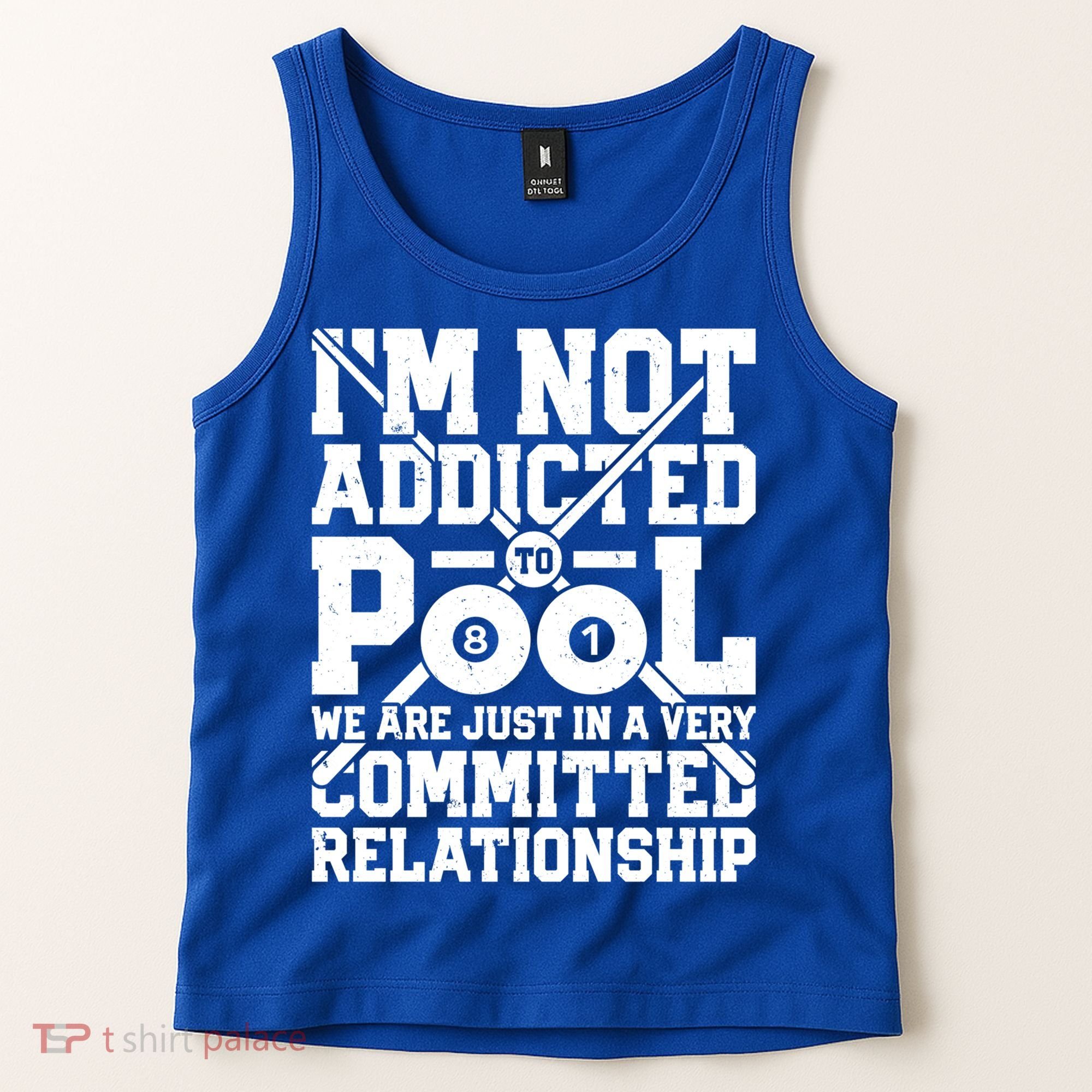 IM Not Addicted To Pool Funny Billiards Player 8 Ball Funny Gift Tank Top