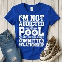 IM Not Addicted To Pool Funny Billiards Player 8 Ball Funny Gift Women's T-Shirt thumb 3