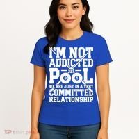 IM Not Addicted To Pool Funny Billiards Player 8 Ball Funny Gift Women's T-Shirt thumb 4