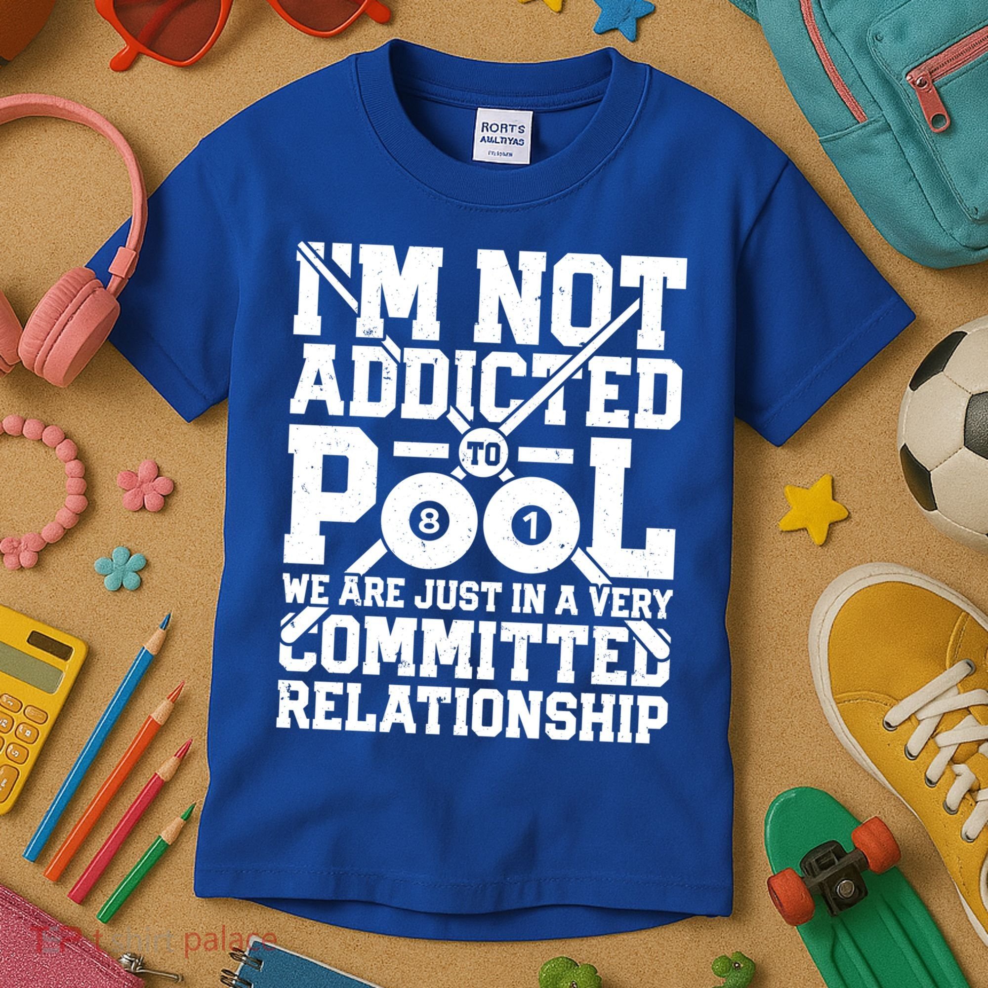 IM Not Addicted To Pool Funny Billiards Player 8 Ball Funny Gift Kids T-Shirt