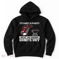 ItS Not A Party Until The Wiener Comes Out Hot Dog Bbq Hoodie thumb 0