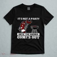 ItS Not A Party Until The Wiener Comes Out Hot Dog Bbq T-Shirt thumb 5