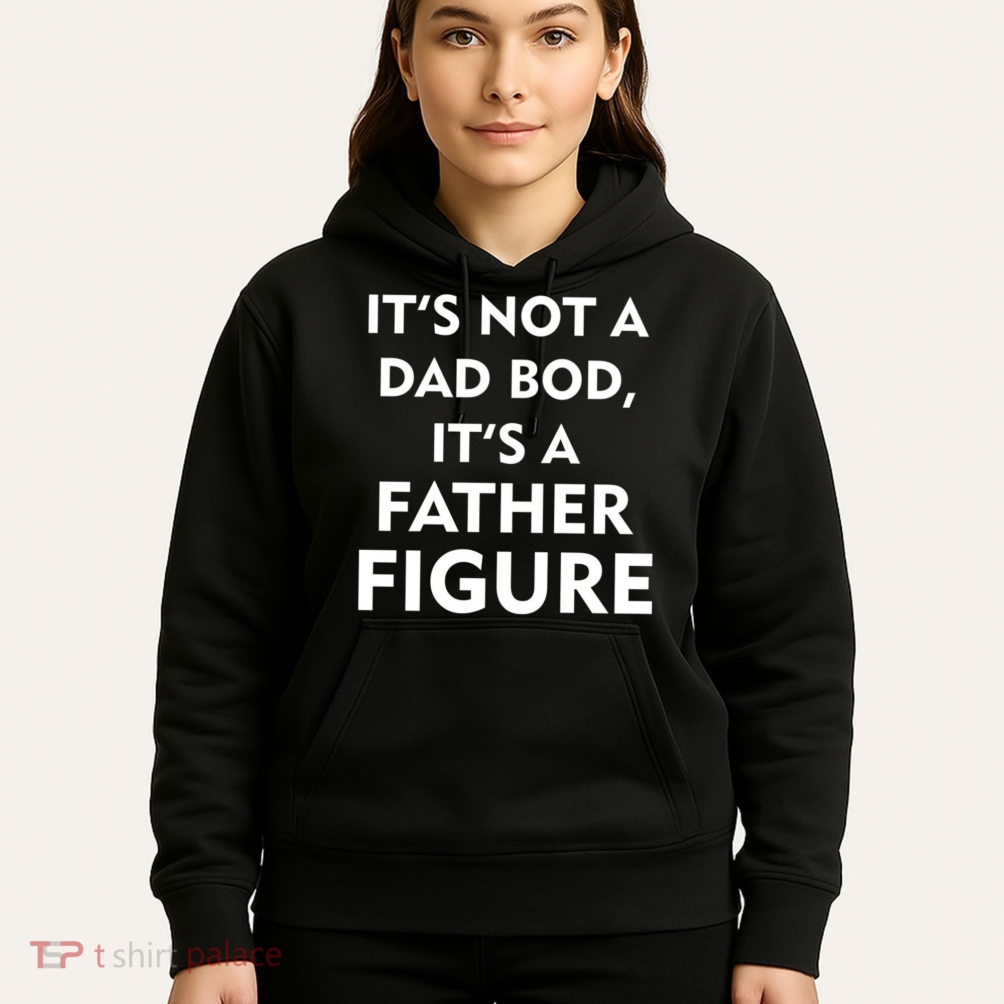 It's Not A Dad Bod It's A Father Figure Funny Fathers Day Hoodie