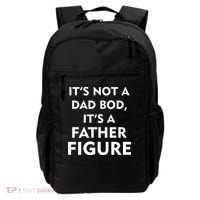 It's Not A Dad Bod It's A Father Figure Funny Fathers Day Backpack thumb 0