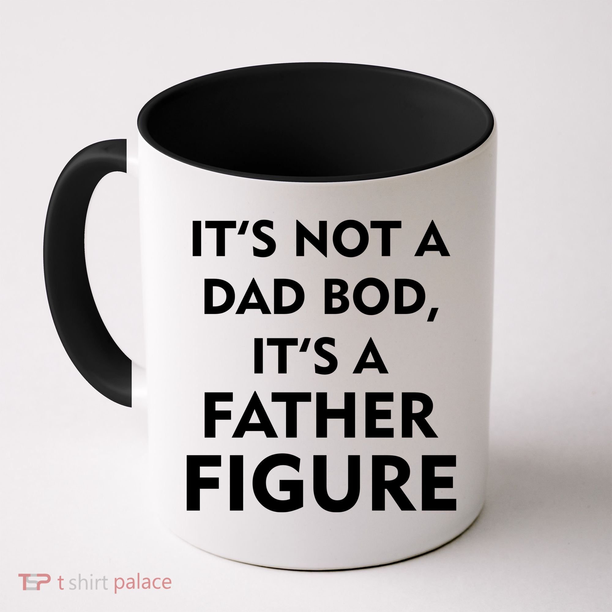It's Not A Dad Bod It's A Father Figure Funny Fathers Day Coffee Mug