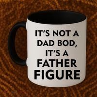 It's Not A Dad Bod It's A Father Figure Funny Fathers Day Coffee Mug thumb 2