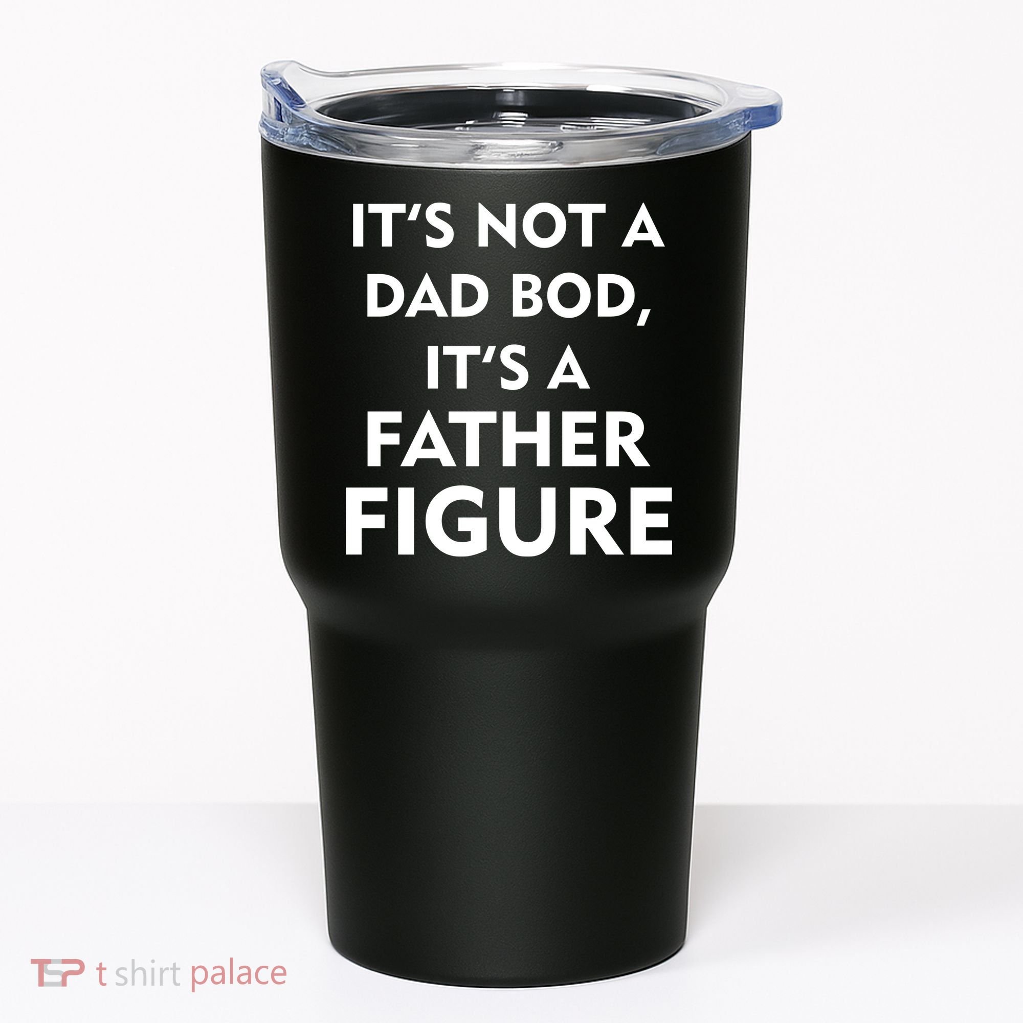 It's Not A Dad Bod It's A Father Figure Funny Fathers Day Tumbler