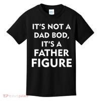 It's Not A Dad Bod It's A Father Figure Funny Fathers Day Kids T-Shirt thumb 0