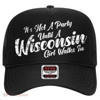 Its Not A Party Until A Wisconsin Walks In Gift Hat thumb 0