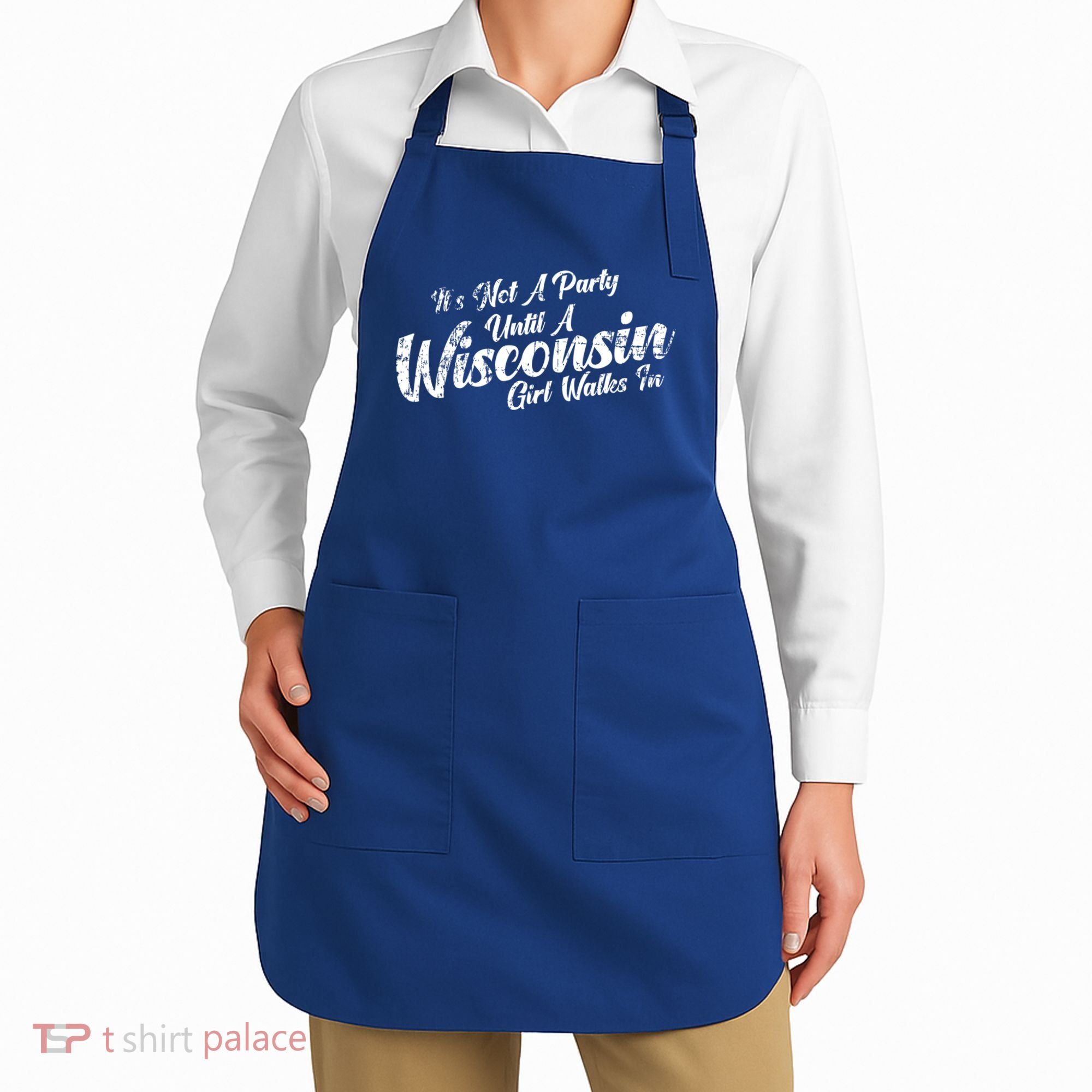 Its Not A Party Until A Wisconsin Walks In Gift Apron