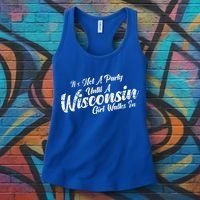 Its Not A Party Until A Wisconsin Walks In Gift Women's Tank Top thumb 3
