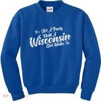 Its Not A Party Until A Wisconsin Walks In Gift Kids Sweatshirt thumb 0