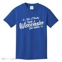 Its Not A Party Until A Wisconsin Walks In Gift Kids T-Shirt thumb 0
