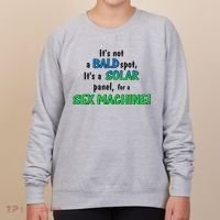 ItS Not A Bald Spot ItS A Solar Panel For A S3x Machine Women's Sweatshirt thumb 0