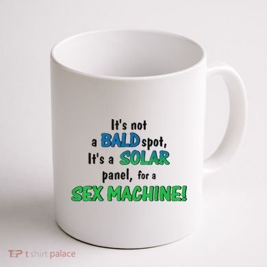 ItS Not A Bald Spot ItS A Solar Panel For A S3x Machine Coffee Mug back