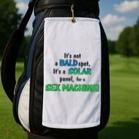 ItS Not A Bald Spot ItS A Solar Panel For A S3x Machine Golf Towel thumb 2
