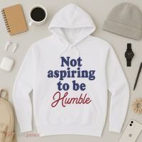 IM Not Aspiring To Be Humble Hoodie thumb 3