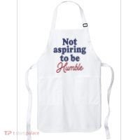 IM Not Aspiring To Be Humble Apron thumb 0