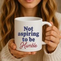 IM Not Aspiring To Be Humble Coffee Mug thumb 3