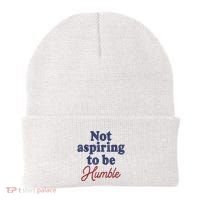 IM Not Aspiring To Be Humble Beanie thumb 0