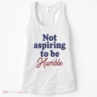 IM Not Aspiring To Be Humble Women's Tank Top thumb 0