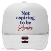 IM Not Aspiring To Be Humble Hat thumb 0
