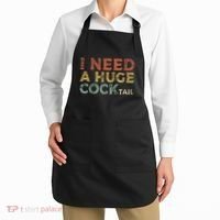 I Need A Huge COCKtail Funny Drinking Apron thumb 2