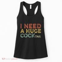 I Need A Huge COCKtail Funny Drinking Women's Tank Top thumb 0