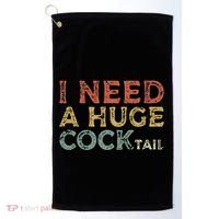 I Need A Huge COCKtail Funny Drinking Golf Towel thumb 0