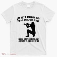 IM Not A Tomboy But IM Not A Girly Girl Either T-Shirt thumb 0