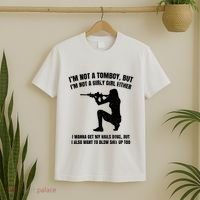 IM Not A Tomboy But IM Not A Girly Girl Either T-Shirt thumb 2
