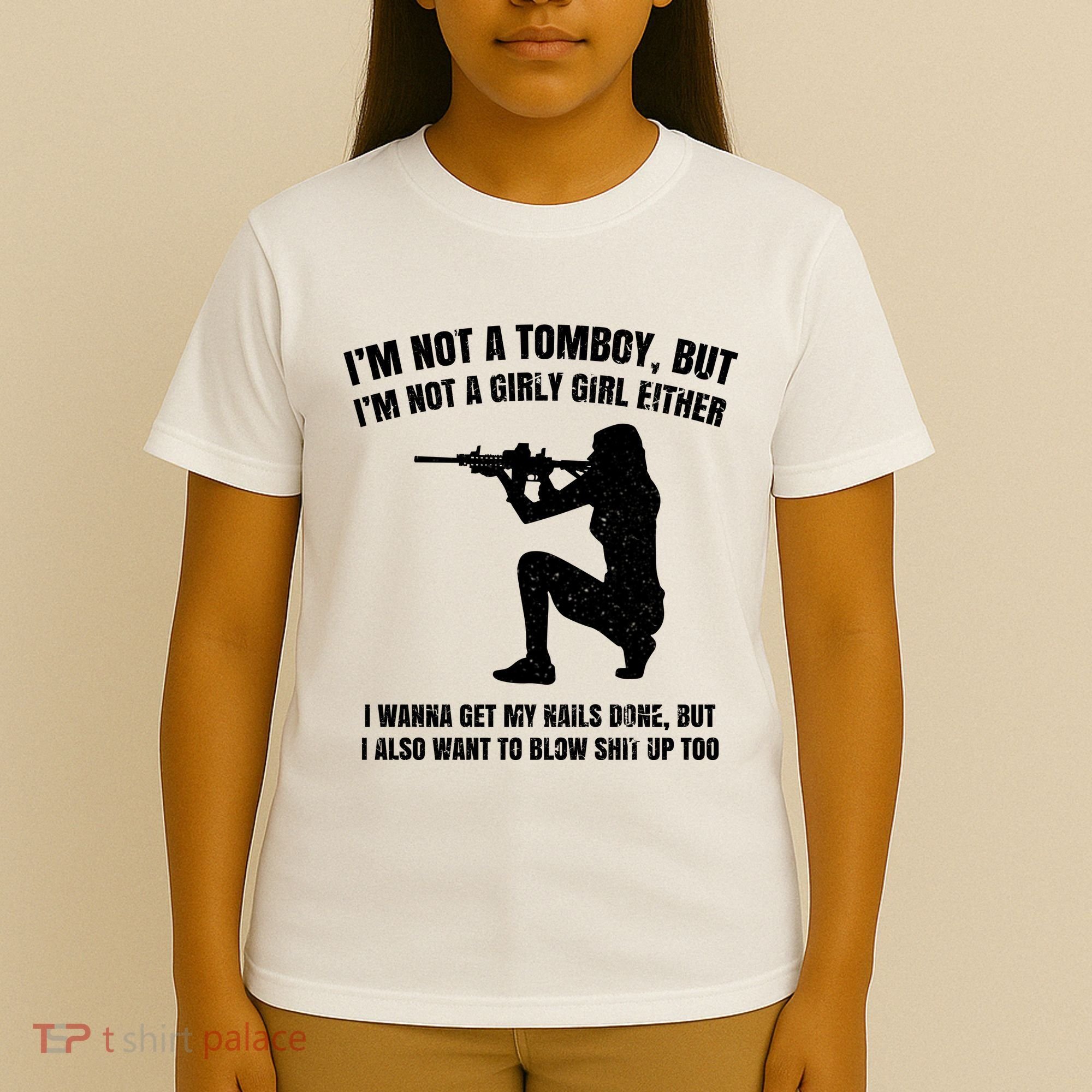 IM Not A Tomboy But IM Not A Girly Girl Either T-Shirt